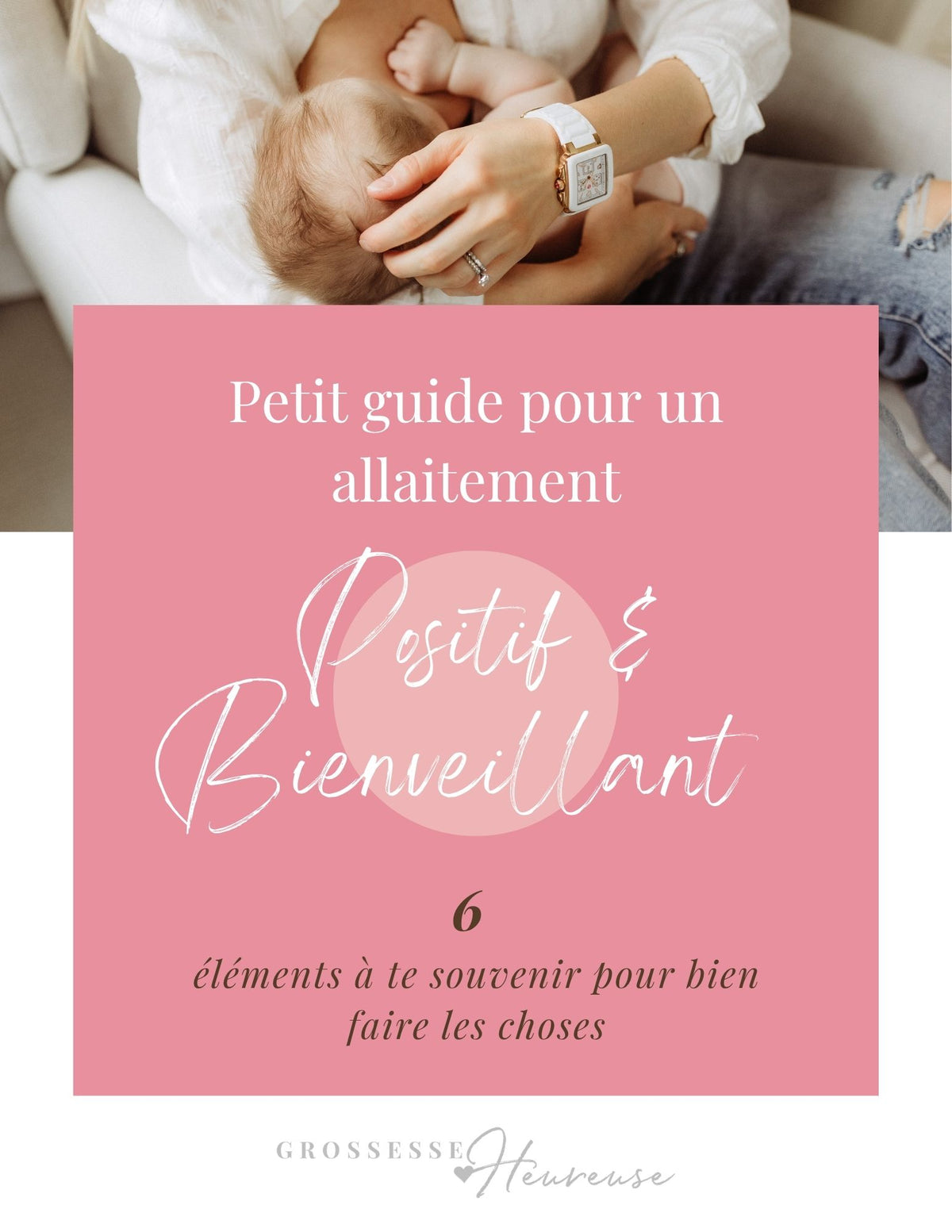 Le Petit Guide pour un Allaitement Positif & Bienveillant